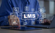 © witsarut - LMS - Learning Management System for lesson and online education, course, application, study, e learning, knowledge everywhere and every time.LMS icon.