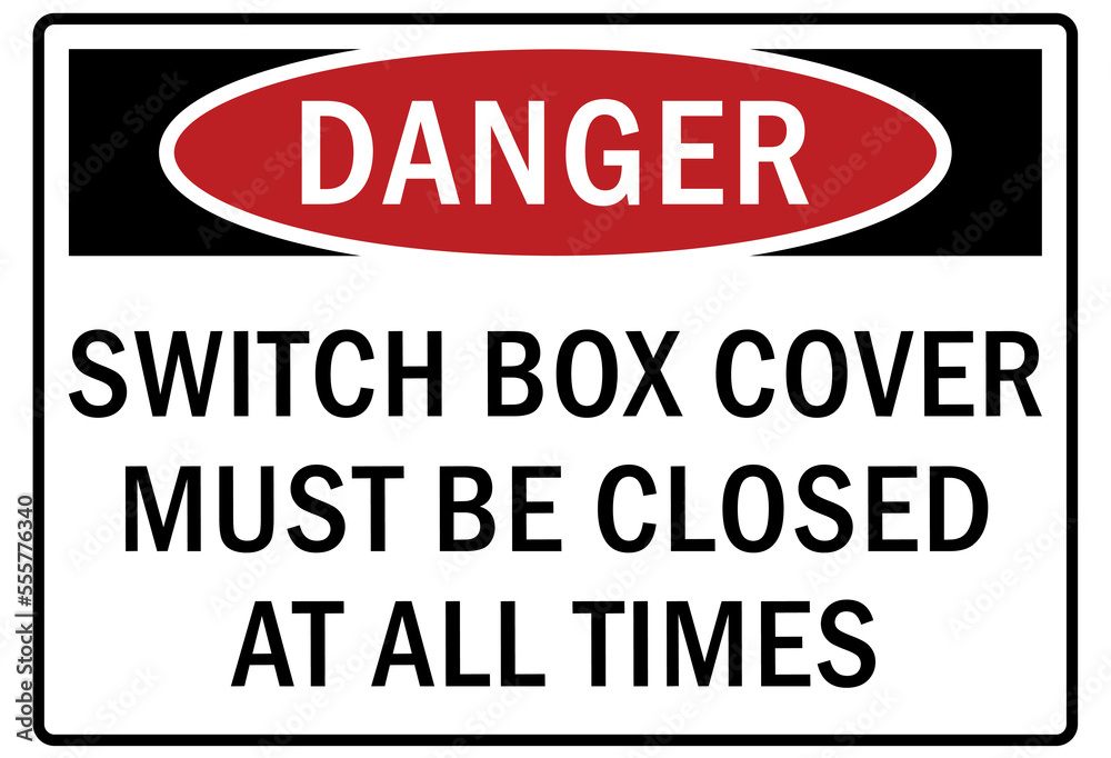 Switch Box Signs Electrical switch sign and labels switch box must be closed at all time ...
