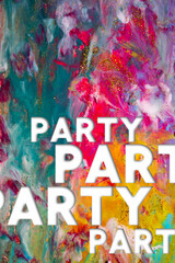 Poster - Abstract Natural Luxury art, fluid painting with Party text, alcohol ink technique. Image incorporates the swirls of marble granite.