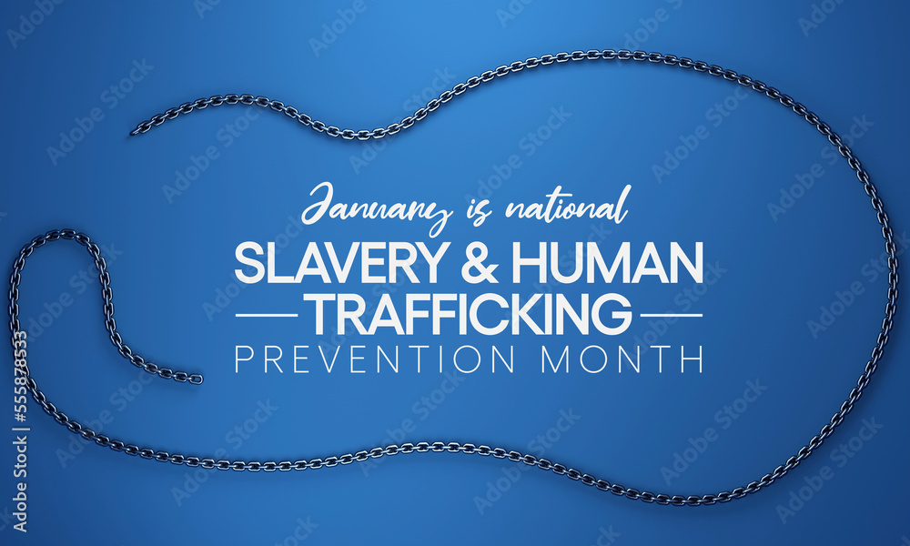 Slavery and human trafficking prevention month is observed every year ...