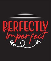 Wall Mural - Perfectly imperfect-Motivational Quote design
