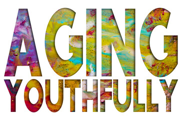 Poster - Abstract Natural Luxury art, fluid painting with Aging Youthfully text, alcohol ink technique. Image incorporates the swirls of marble granite.