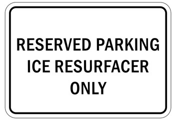 Canvas Print - Ice warning sign and labels reserve parking ise resurfaces only