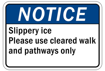 Canvas Print - Ice warning sign and labels slippery ice please use cleared walk and pathways only