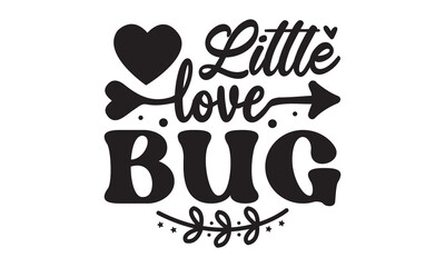 Little love bug svg, Valentines Day svg, Happy valentine`s day T shirt greeting card template with typography text and red heart and line on the background. Vector illustration, flyers