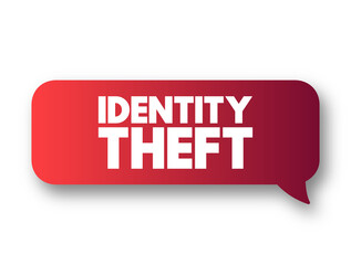 Poster - Identity theft occurs when someone uses another person's personal identifying information, to commit fraud or other crime, text concept message bubble