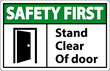 Safety First Stand Clear Of Door Symbol Sign On White Background