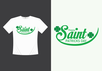 Happy Saint Patricks Day Printable Vector, Illustration Template T-shirt Design. St patricks day tshirt. Saint patricks day tshirt