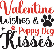 Valentine Wishes & Puppy Dog Kisses -valentine's Day SVG, Vector Design, Valentine's Day SVG File, Valentine's Day Shirt SVG, Valentine's Day Mug SVG, Retro Valentine's Day SVG