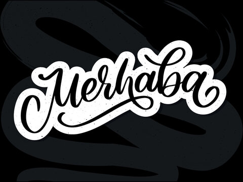 Merhaba Hand Drawn Black Vector Calligraphy Isolated on White Background. Merhaba - Turkish Word Meaning Hello