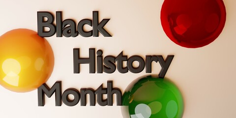 3d illustration Black month history banner. black 3d text on white background with three red, yellow and green spheres. minimal 3d rendering for celebration