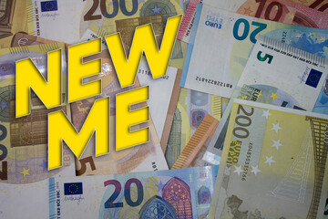 Poster - New Me word with money. Paper currency background with different banknotes.