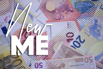 Poster - New Me word with money. Paper currency background with different banknotes.