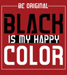 © Image Lounge - Black Is My Happy Color Text typography Red Background Vector Banner Design