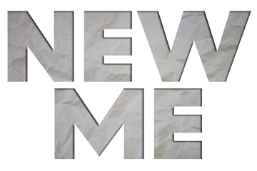 Poster - New Me text with Torn, Crumpled White Paper on colored background.
