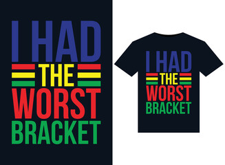 I had the worst Bracket .illustrations for print-ready T-Shirts design
