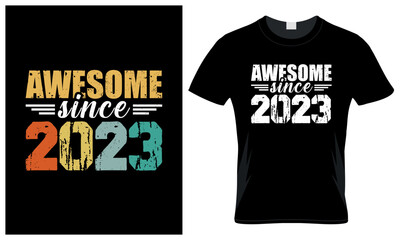 Awesome Since 2023 T shirt