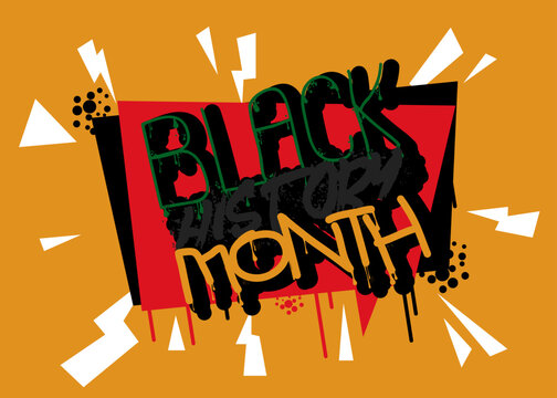 Black History Month. Graffiti tag. Abstract modern street art decoration performed in urban painting style.