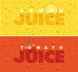juice background with lemon slice, tomato and with many juice drops 