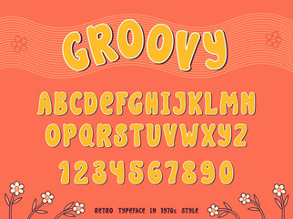 Font design in modern groovy style. Set of letters and numbers. Cheerful, simple and kind cartoon graphics. Vector alphabet