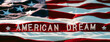 © Mr. Music - Small letters on the US flag. American dream concept background