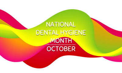 National Dental Hygiene Month. Suitable for greeting card poster and banner