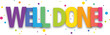 WELL DONE! colorful vector typographic banner with dots on transparent background