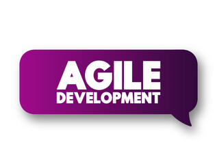 Poster - Agile Development - any development process that is aligned with the concepts of the agile manifesto, text concept message bubble