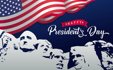 Happy Presidents Day Card With Flag And  Mount Rushmore. President's Day Typography Design For Poster Or Banner. Vector Illustration