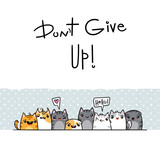 Fototapeta Młodzieżowe - Do Not Give Up. Kawaii illustration hand drawn banner. Cute cats with greetings and lettering on white color. Doodle cartoon style