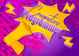 Poster - Computer Programmer text with cartoon Megaphone. Vector Announcement illustration.