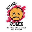 T-shirt graphic design no more rules typography slogan with smile illustration