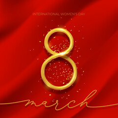 Wall Mural - Holiday 8 March card. 3d golden number 8, confetti and lettering on red fabric. Elegant vector number. Realistic 3d symbol of International Women's Day. Decorative element for poster, banner or card.