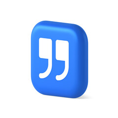 Poster - Quotes mark button chat comment cyberspace conversation dialogue 3d realistic isometric icon