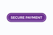 © Mustafiz - secure payment button vectors.sign label speech bubble secure payment