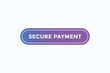 © Mustafiz - secure payment button vectors.sign label speech bubble secure payment