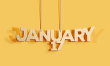 3D Wood Decorative Lettering Hanging Shape Calendar For January 17 On A Yellow Background Home Interior And Copy-space. Selective Focus,3D Illustration