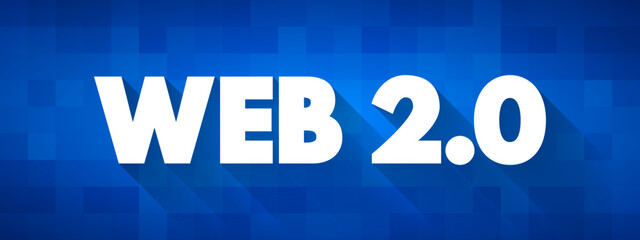 Poster - Web 2.0 - websites that emphasize user-generated content, ease of use, participatory culture and interoperability for end users, text concept background