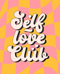 Wall Mural - Self love club retro poster design. 70s style lettering with Trippy Grid background. Love yourself Vector illustration