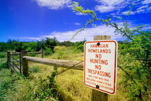 Hawaiian Homelands No Hunting No Trespassing Sign On The Pacific Island Of Molokai, Hawaii.