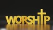 Worship gold word. 3D rendering. Christian worship to GOD in Church. Online worship.