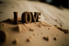 A Word LOVE On The Beach Sand By Generative Ai