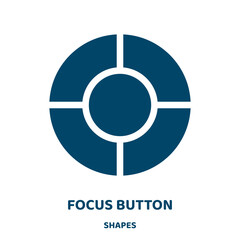 Poster - focus button vector icon from shapes collection. button filled flat symbol for mobile concept and web design. Black app glyph icon. Isolated sign, logo illustration. Vector graphics.