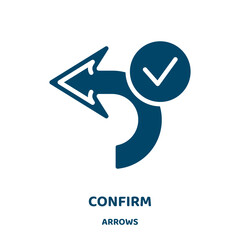 Poster - confirm vector icon from arrows collection. agreement filled flat symbol for mobile concept and web design. Black check glyph icon. Isolated sign, logo illustration. Vector graphics.