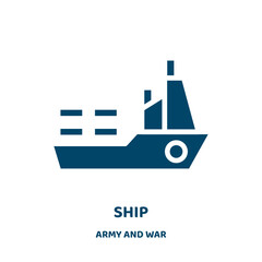 Poster - ship vector icon from army and war collection. shipping filled flat symbol for mobile concept and web design. Black delivery glyph icon. Isolated sign, logo illustration. Vector graphics.