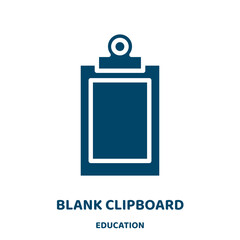 Poster - blank clipboard vector icon from education collection. clipboard filled flat symbol for mobile concept and web design. Black list glyph icon. Isolated sign, logo illustration. Vector graphics.