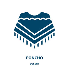 poncho vector icon from desert collection. mexico filled flat symbol for mobile concept and web design. Black hat glyph icon. Isolated sign, logo illustration. Vector graphics.