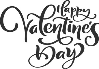 Wall Mural - Happy Valentines Day vector calligraphy lettering text. Holiday quote design for valentine greeting card, phrase poster, congratulate calligraphy illustration