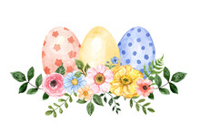 Easter Eggs And Flowers Wreath. Watercolor Floral Arrangement. Holiday-themed Design. Spring Bouquet Illustration.