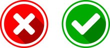 Yes And No Or Right And Wrong Or Approved And Declined Icons With Check Mark And X Signs With 3D Shadow Effect In Green And Red Circles. Vector Image.